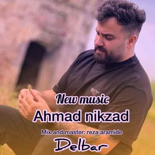 احمد نیکزاد دلبر