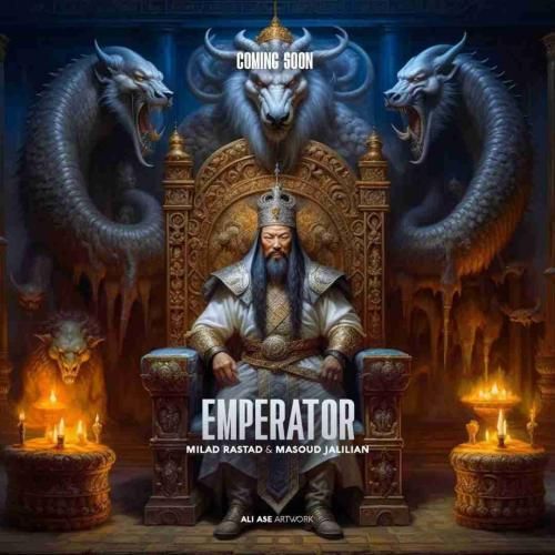 میلاد راستاد و مسعود جلیلیان امپراطور