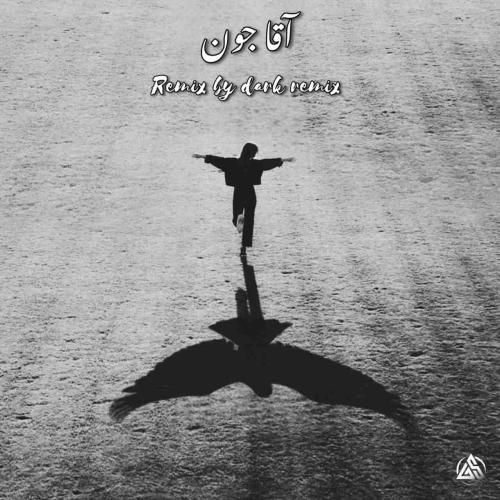 دارک ریمیکس آقا جون