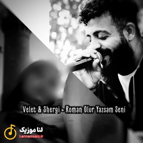 ولت شرگی رومان اولور یازسام سنی