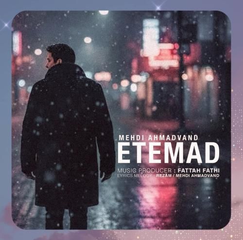 دانلود آهنگ اعتماد از مهدی احمدوند