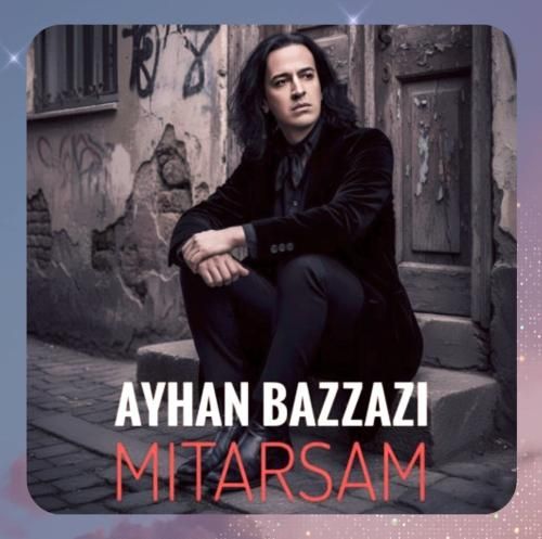آیهان بزازی میترسم