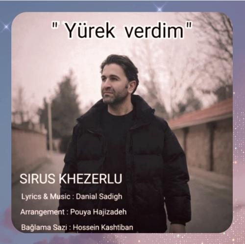 دانلود آهنگ یورک وردیم از سیروس خضرلو‌